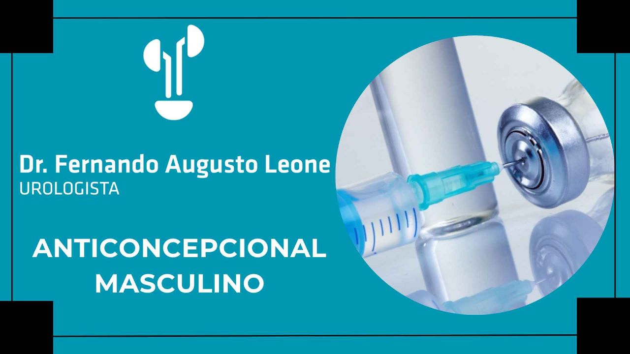 Anticoncepcional Masculino Ele Existe? Dr. Fernando Leone Urologista BH Uro