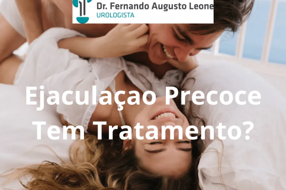 Ejaculaçao Precoce Tem Tratamento?