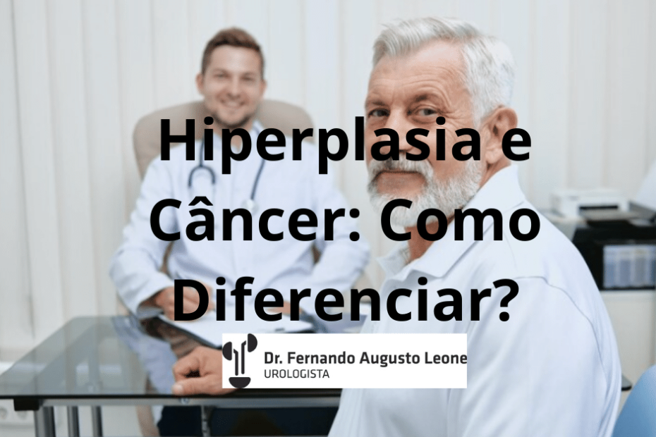 Hiperplasia e Câncer