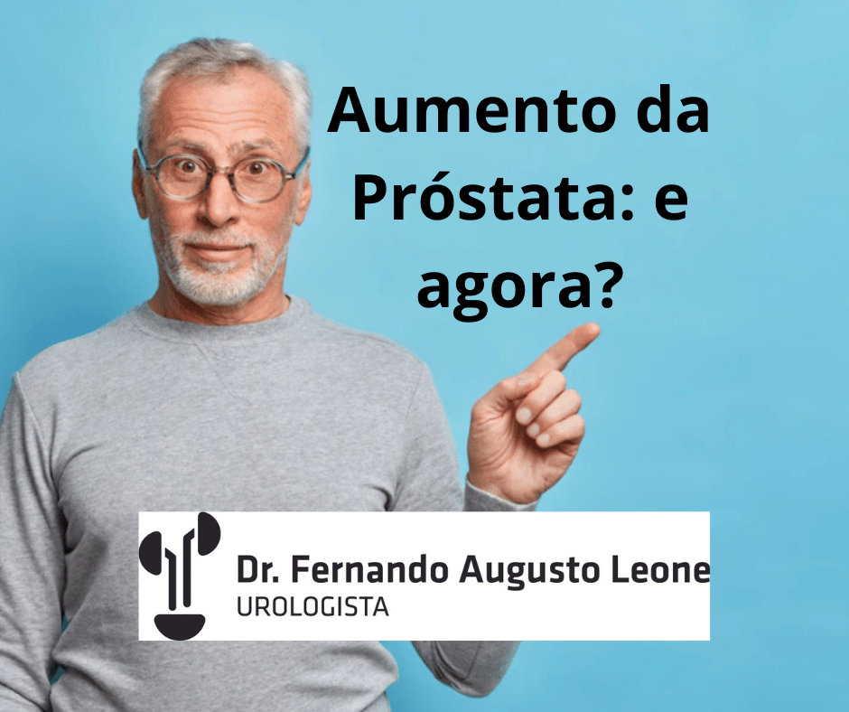 Aumento Da Próstata E Agora Dr Fernando Leone Urologista Bh Uro Bh 4696