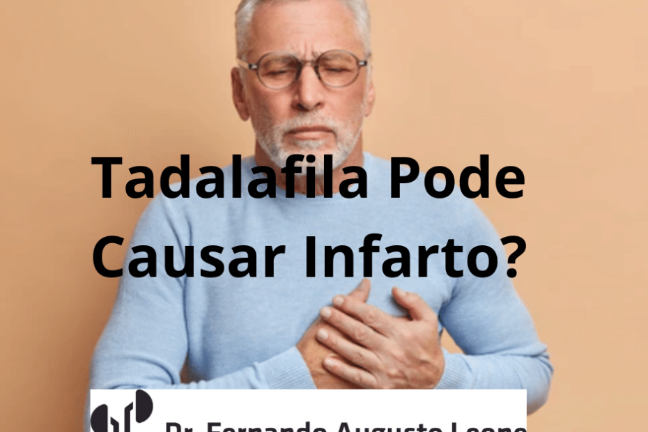 Tadalafila Pode Causar Infarto?