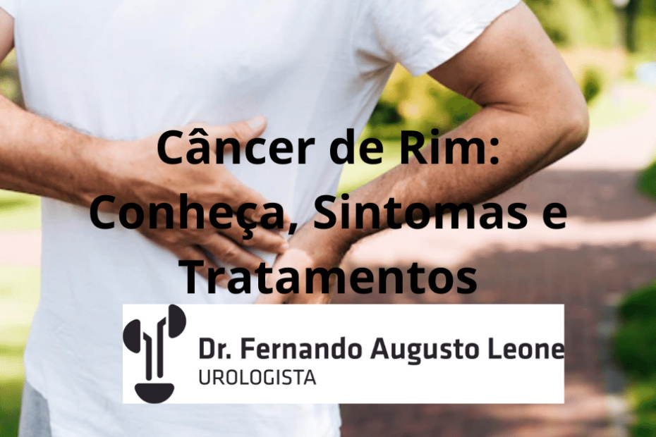 Câncer de Rim: Conheça, Sintomas e Tratamentos