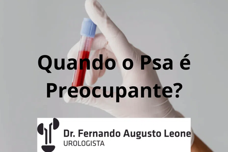 Quando o Psa é Preocupante?