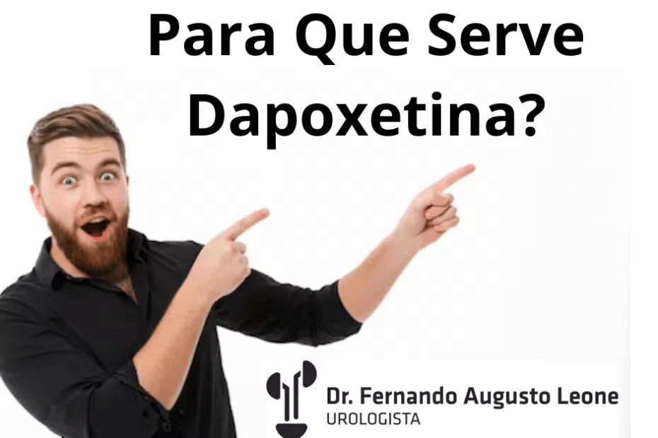Para Que Serve Dapoxetina?