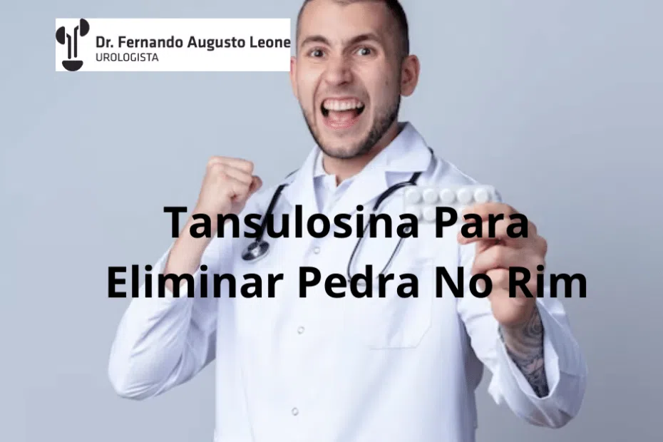 Tansulosina Para Eliminar Pedra No Rim