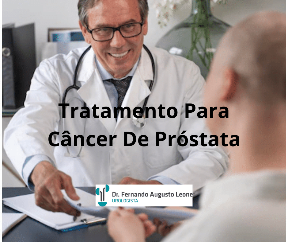 Tratamento Para Câncer De Próstata Dr Fernando Leone Urologista Bh