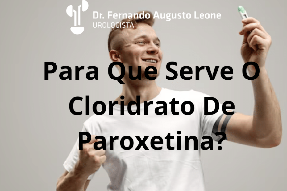 Para Que Serve O Cloridrato De Paroxetina