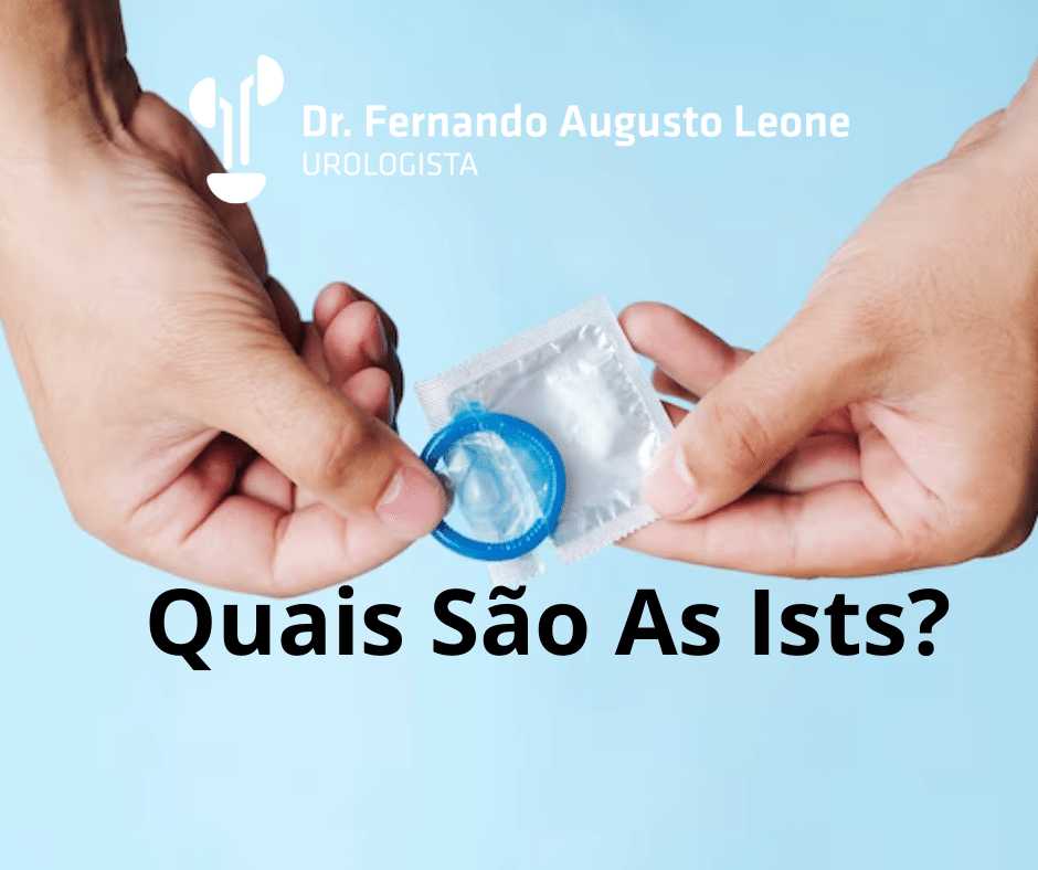 Quais São As Ists Dr Fernando Leone Urologista Bh