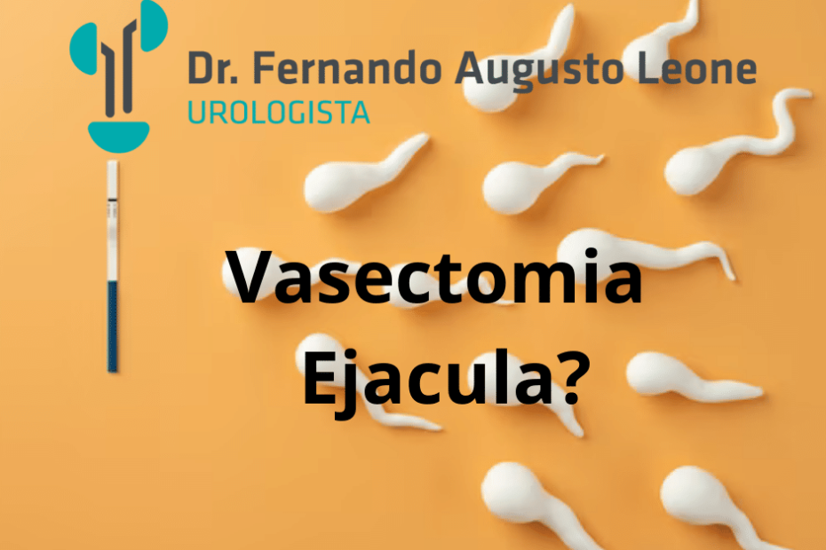 vasectomia ejacula