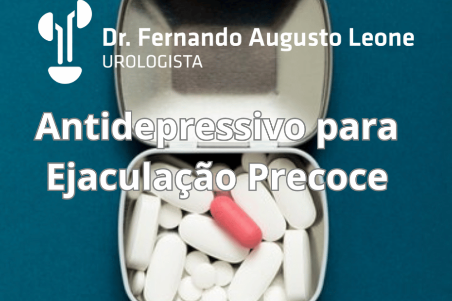 Antidepressivo para Ejaculação Precoce