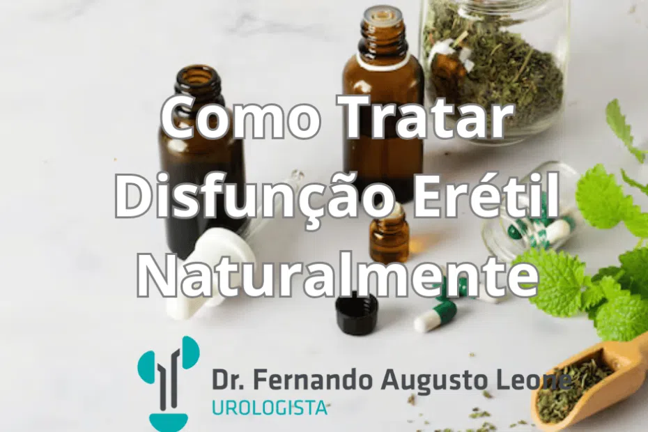 Como Tratar Disfunção Erétil Naturalmente